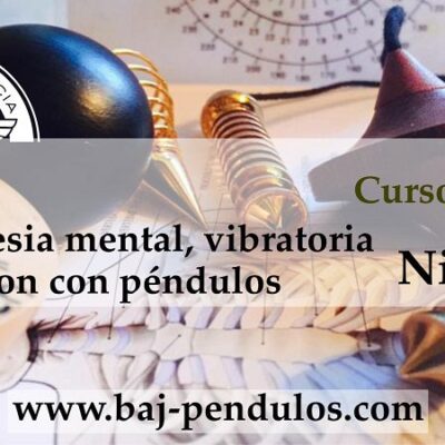 Curso Online de Radiestesia Mental,Vibratoria y Sanación con péndulos Nivel 1