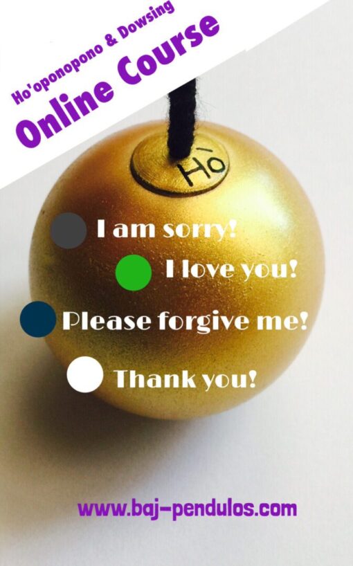 Online Course the Ho' pendulum, Ho'oponopono and Dowsing