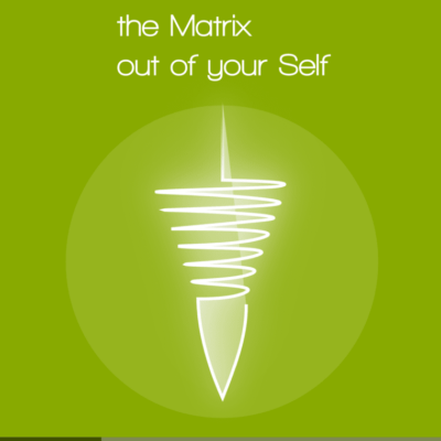 Dowsing Keys 03: How to dowse the Matrix out of your Self
