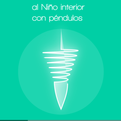 Claves de Radiestesia 4: Cómo sanar al Niño Interior con Péndulos