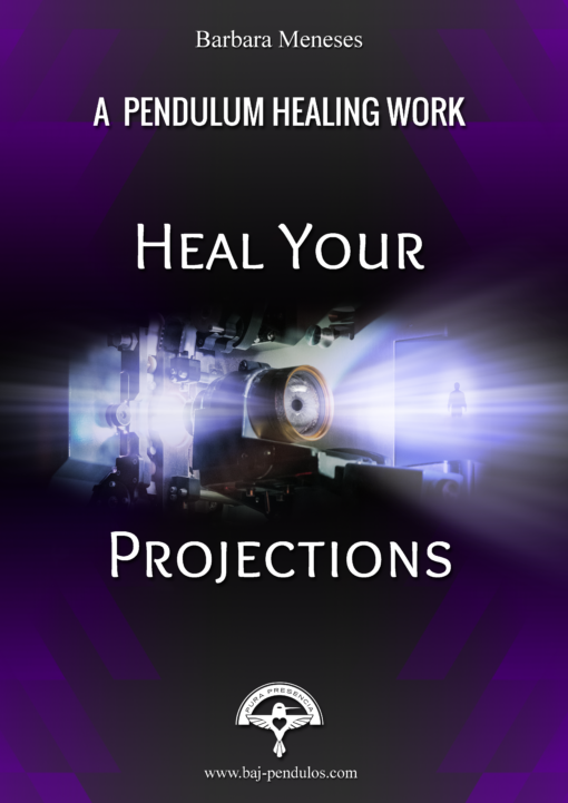 Dowsing Manual: Heal your projections