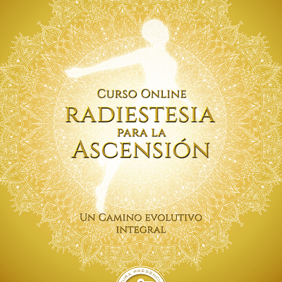 Curso Online Radiestesia y Ascensión