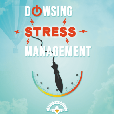Dowsing Stress Management Manual