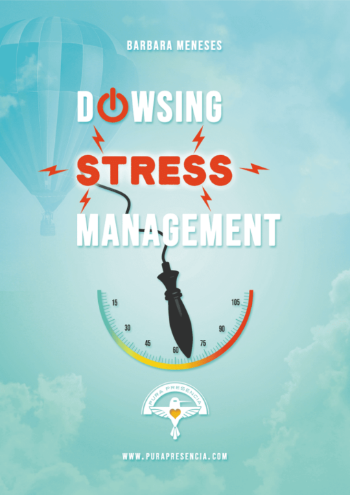 Dowsing Stress Management Manual