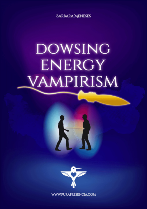 Dowsing Energy Vampirism Manual