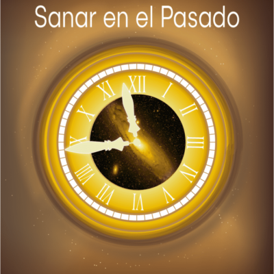 Clave de radiestesia 09: sanar en el pasado