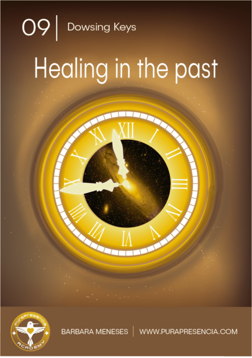 Dowsing Key 09 Healing in the past