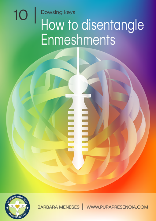Dowsing Key 10: Enmeshments