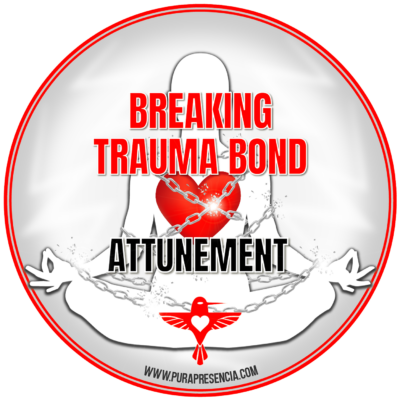 Breaking Trauma bonds attunement